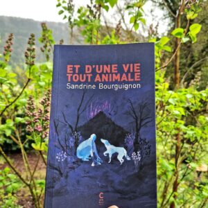 Et d’une vie tout animale Les Fleurs sauvages