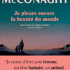 Je pleure encore la beauté du monde